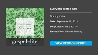 Everyone with a Gift – Timothy Keller [Sermon]