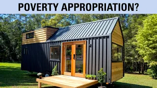 Is tiny home living POVERTY APPROPRIATION?