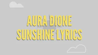 Aura Dione - Sunshine lyrics