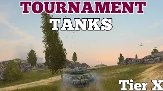 TOP 5 Tournament Tanks | Tier X