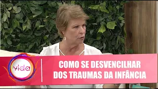 Saiba como se desvencilhar dos traumas da infância com Heloísa Capelas - 08/08/19