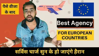 Best Agency For EUROPEAN Countries | Agency For Indians | Service Charge Details | Fees after Visa
