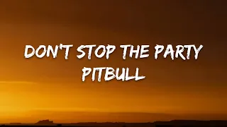 Pitbull – Don't Stop the Party (Lyrics)
