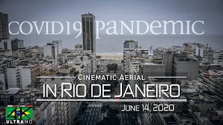 【4K】Lockdown in Rio de Janeiro - Covid-19 in BRAZIL | June 14, 2020 | Cinematic Aerial™ Drone Film