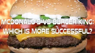 McDonald's vs Burger King: Which is More Successful Business?