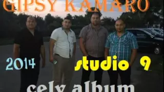 Gipsy Kamaro studio 9 / 2014