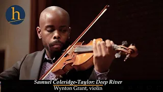 Samuel Coleridge-Taylor: Deep River | Wynton Grant, violin; Hui-Chuan Chen, piano