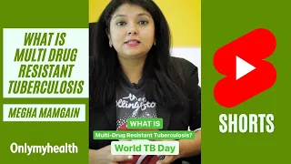 What is Multi Drug Resistant Tuberculosis l World TB Day 2022 #Shorts