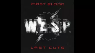 WASP - first blood - Last cuts (full album)
