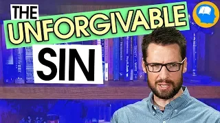 What EXACTLY Is the Unforgivable Sin? The Mark Series pt 12