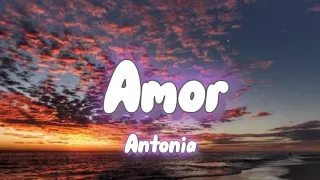 Antonia - Amor (Lyrics)