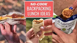 3 NO COOK Backpacking Lunch Ideas