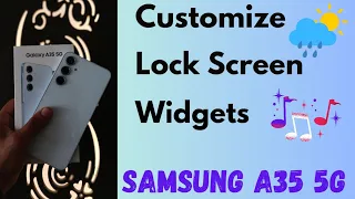 How to Customize Lock Screen Widgets in Samsung Galaxy A35 5G