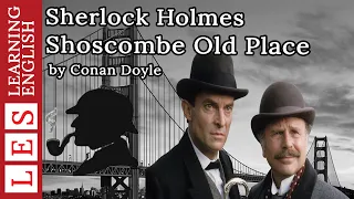 Learn English through story ★ Level 1: Sherlock Holmes Shoscombe Old Place