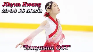 Jihyun Hwang 22-23 FS Music 황지현 프리 음악 🎶 Inuyasha OST 🎶 이누야샤 OST