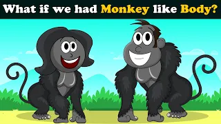 What if we had Monkey like Body? + more videos | #aumsum #kids #children #education #whatif