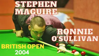 RONNIE O'SULLIVAN vs STEPHEN MAGUIRE - 2004 British Open (Semi Final)