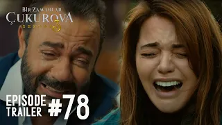 Bir Zamanlar Cukurova Episode 78 | Once Upon A Time in Cukurova Turkish Dizi Drama
