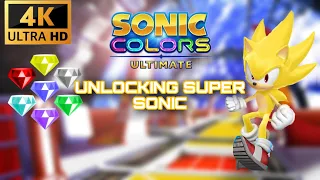 Sonic Colors: Ultimate Unlocking Super Sonic! Game Land, Aquarium Park, & More! (4K) (60FPS)