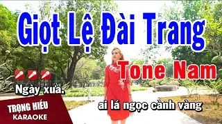 karaoke Giọt Lệ Đài Trang Tone Nam Nhac Sống | Trọng Hiếu