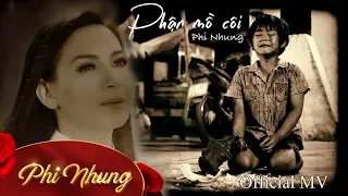 Phận Mồ Côi | Phi Nhung | Official Music Video