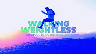 Walking Weightless