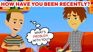 How Have You Been Recently? - English Conversation for Real Life