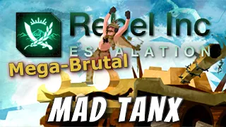 Rebel Inc: Official Scenarios - Mad Tanx (Mega Brutal)