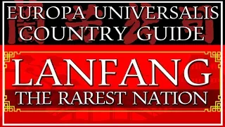 EU4 Guide: How to Play Lanfang, the RAREST Nation