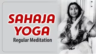 Regular Meditation - Sahaja Yoga