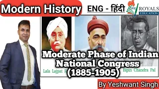 Moderate Phase of Indian National Congress (1885-1905)