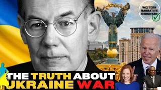 John Mearsheimer analysis on Ukraine Western lies