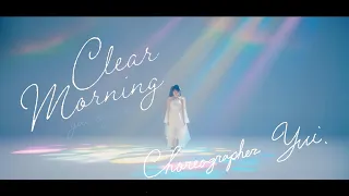 小倉 唯「Clear Morning」Dance ver.