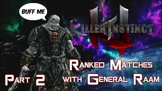 Killer Instinct Ranked Matches with General Raam Part 2