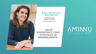 Dra. Patricia Davidson - JEJUM INTERMITENTE COMO ESTRATÉGIA DE EMAGRECIMENTO