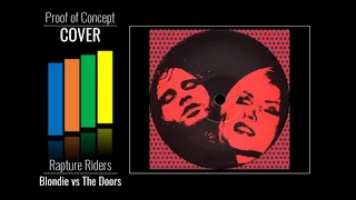 Rapture Riders - Blondie vs The Doors cover | (Official Music Video) Proof of Concept