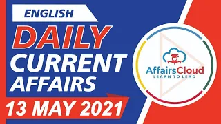 Current Affairs 13 May 2021 English | Current Affairs | AffairsCloud Today for All Exams