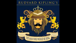 The Man Who Would Be King, by Rudyard Kipling, Vintage Ep. 910 of The Classic Tales Podcast