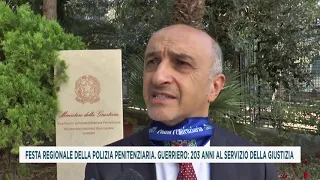 FESTA REGIONALE DELLA POLIZIA PENITENZIARIA  GUERRIERO: 203 ANNI AL SERVIZIO DELLA GIUSTIZIA