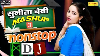 Sunita Baby Mashup 3 | Nalka Dj Remix | New Harayanvi Nonstop Dj Song | Sunita baby Top 5 Dance |