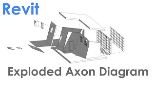 Exploded 3D Axon Diagram in Revit!