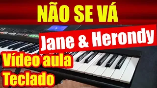 NÃO SE VÁ (Não Te Vá) - TECLADO - VÍDEO AULA (Tutorial) Como Tocar