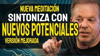 🔴NUEVA Meditación Guiada del DR. JOE DISPENZA | SINTONIZA con Nuevos POTENCIALES | Versión Mejorada