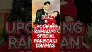 TOP 5 UPCOMING RAMADAN SPECIAL PAKISTANI DRAMAS 2024 || NEW RAMADAN SPECIAL DRAMAS 2024