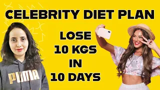 Actress Diet Plan For Weight Loss | Lose 10Kg In 10 Days - Celebrity Diet Plan