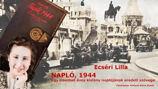 Ecséri Kánitz Lilla: Napló, ​1944 : Egy tizenhat éves kislány naplójának eredeti szövege