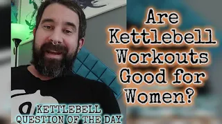 Are Kettlebell Workouts Good For Women ?