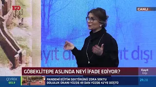 Göbeklitepe aslında neyi ifade ediyor? Şengül Boybaş ve Erhan Altunay yorumluyor