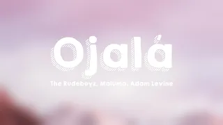 Ojalá - The Rudeboyz, Maluma, Adam Levine (Lyrics Version) 🍾