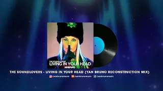 The Soundlovers - Living In Your Head (Yan Bruno Reconstruction Mix)